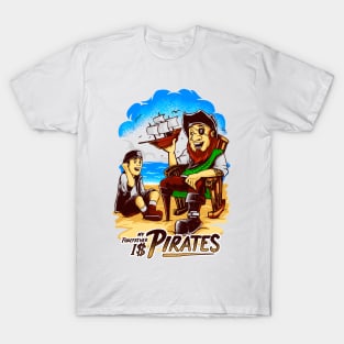 my forefather is pirates T-Shirt